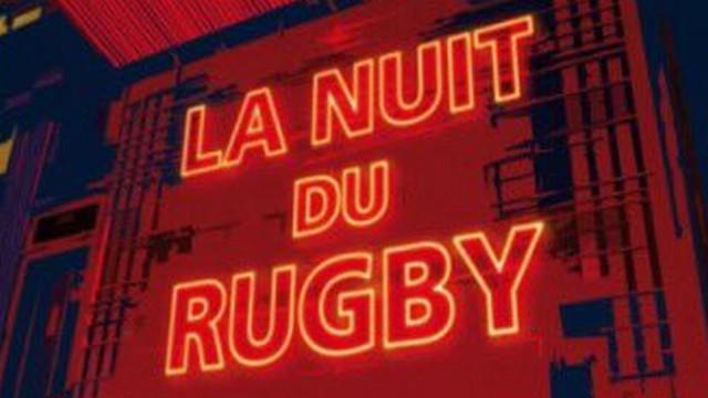 La 12e Nuit du Rugby est reportée en raison des attentats de Paris  