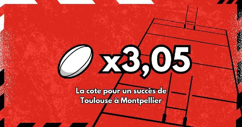 PARIS SPORTIFS RUGBY. Toulouse enfonce Montpellier, Clermont enchaîne contre Castres, nos pronos et cotes du week-end