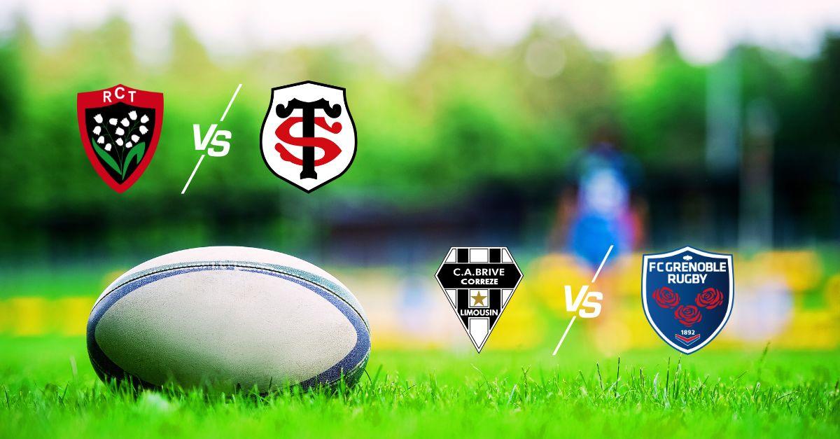 Vos matchs de rugby Toulon/Toulouse et Brive/Grenoble à quelle heure et sur quelle chaîne ?