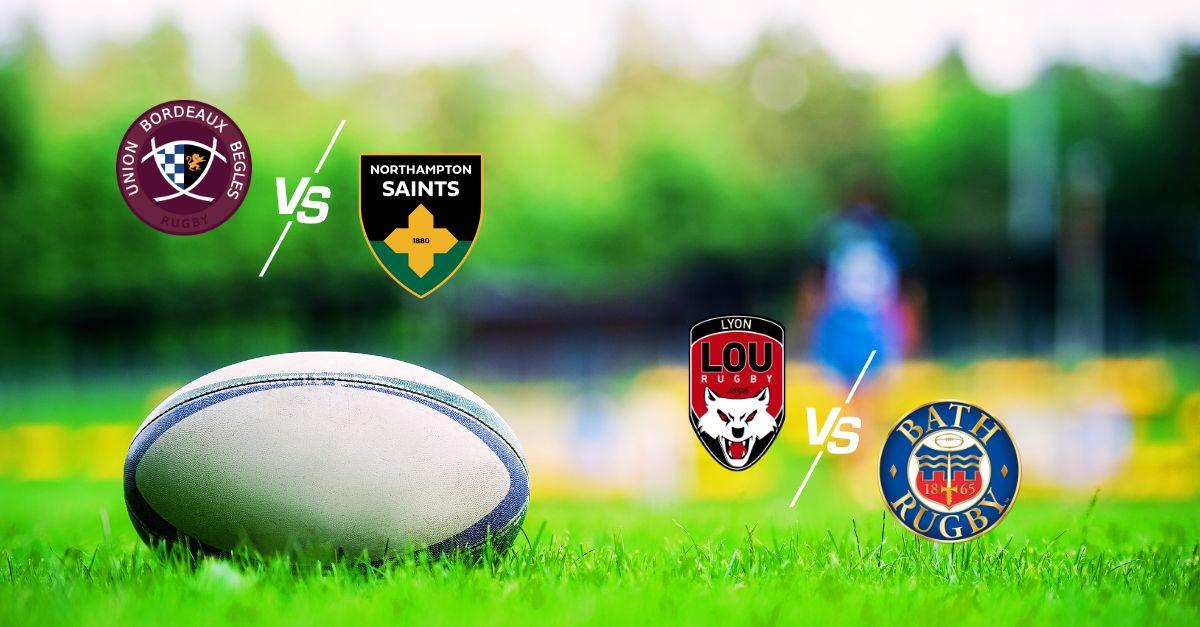 Vos matchs de rugby Northampton/UBB et Bath/LOU à quelle heure et sur quelle chaîne ?