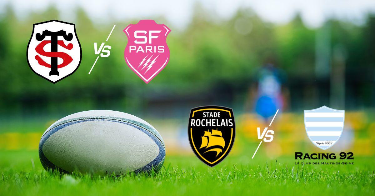 Vos matchs de rugby Toulouse/Stade Français et La Rochelle/Racing 92 à quelle heure et sur quelle chaine ?